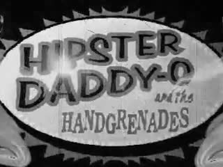 Hipster Daddy-O And The Handgrenades